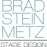 Brad Steinmetz | Stage Design